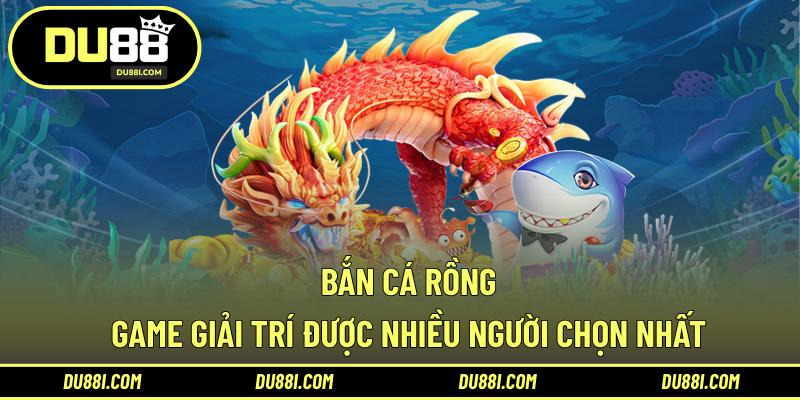 bắn cá rồng