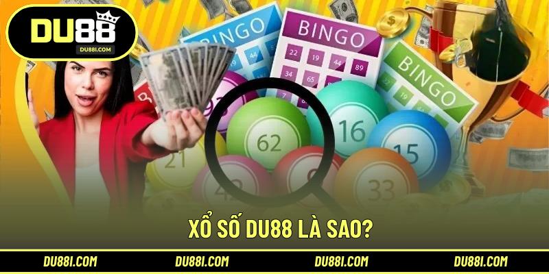 Xổ số DU88 là sao?