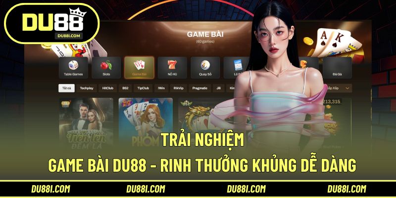 Trải nghiệm game bài DU88 - Rinh thưởng khủng dễ dàng